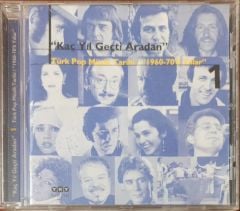 '' Kaç Yıl Geçti Aradan '' Türk Pop Müzik Tarihi /''1960 - 70 'Li Yıllar '' 1 CD