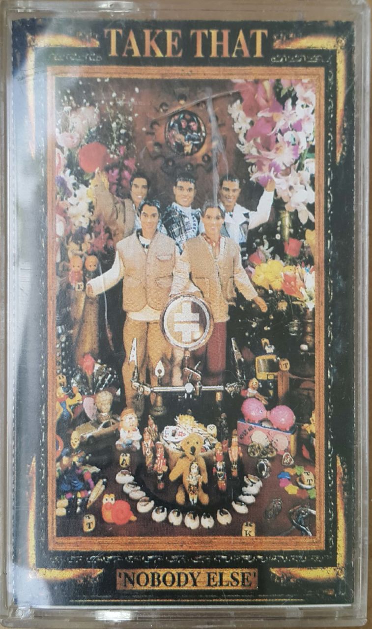 Take That Nobody Else Kaset