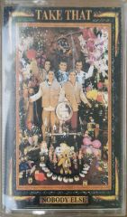 Take That Nobody Else Kaset