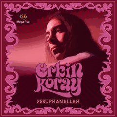 Erkin Koray Fesuphanallah LP