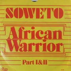 Soweto African Warrior Part 1 45lik Plak