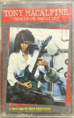 Tony Macalpine Maximum Securty Kaset
