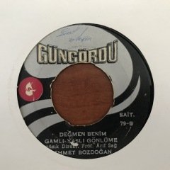 Mehmet Bozdoğan Değmen Benim Gamlı Yaslı Gönlüme 45lik Plak