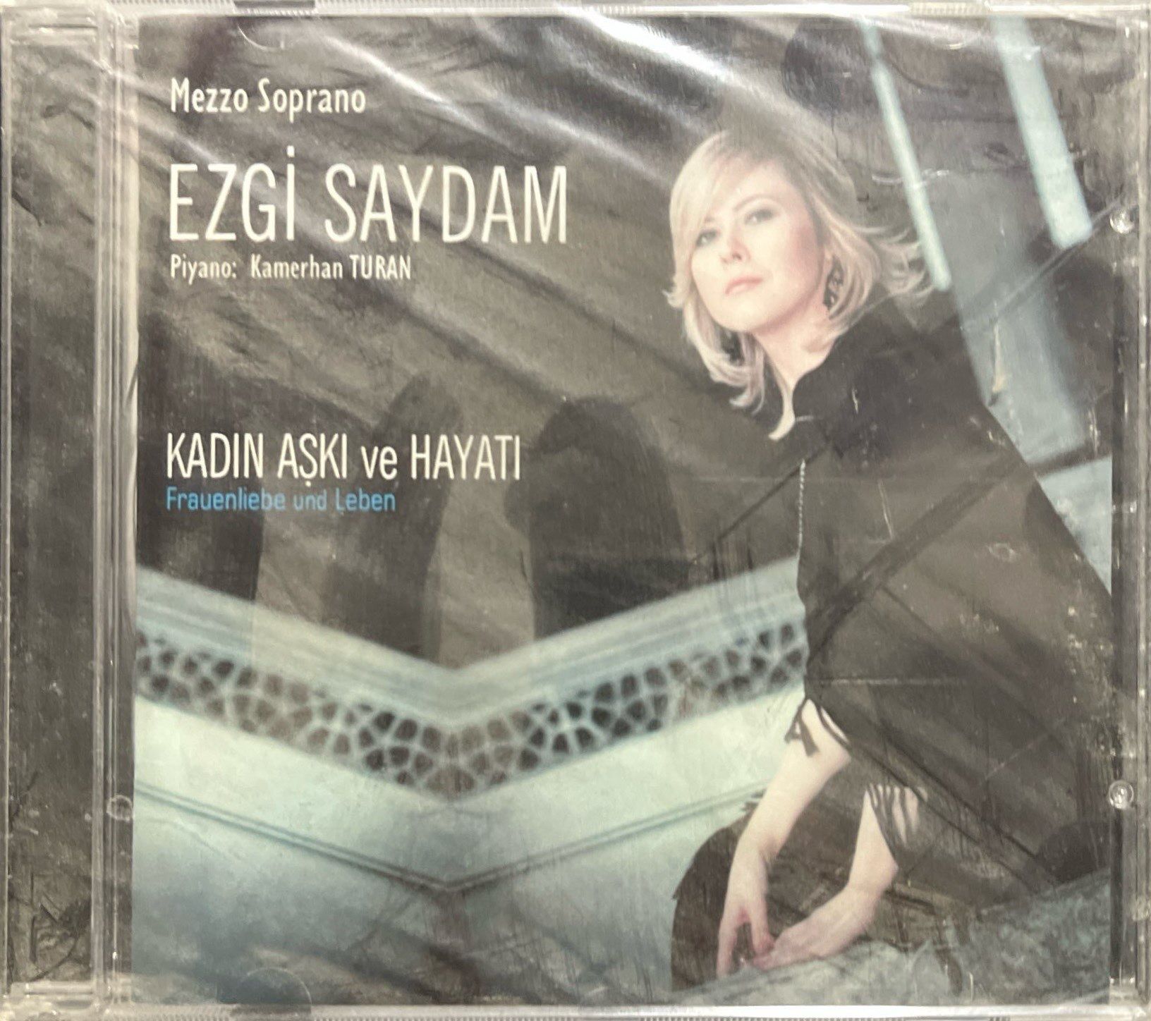 CD Ezgi Saydam Kadın Aşkı VE Hayatı Mezzo Soprano Açılmamış Jelatininde CD