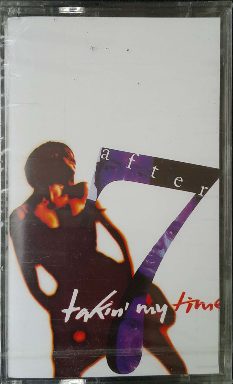After 7 Takin' My Time Kaset