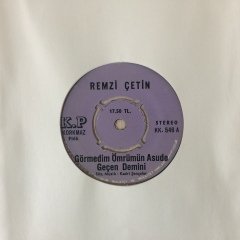 Remzi Çetin Görmedim Ömrümün Asude Geçen Demini 45lik Plak