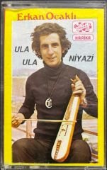 Erkan Ocaklı Ula Ula Niyazi Kaset