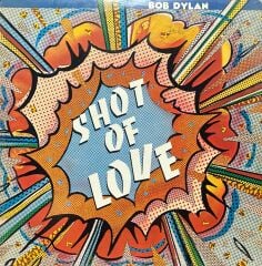 Bob Dylan Shot Of Love LP Plak