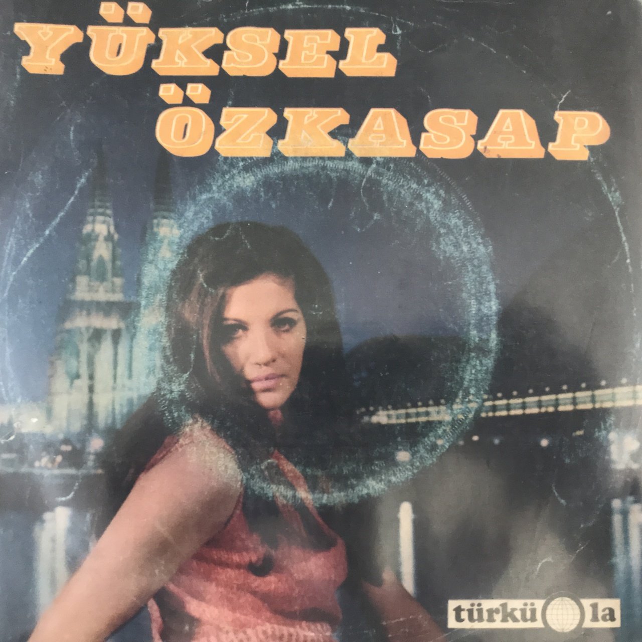 Yüksel Özkasap Sen Ölmeden Ben Ölürüm Diyenler 45lik Plak