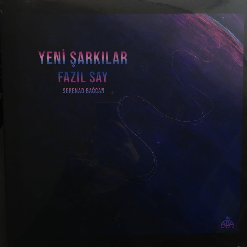 Fazıl Say Serenad Bağcan Yeni Şarkılar LP