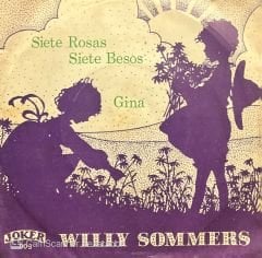 Willy Sommers Siete Rosas Siete Besos 45lik Plak