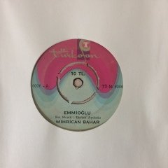 Mihrican Bahar Emmioğlu 45lik Plak