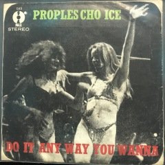 Peoples Cho Ice Do It Any Way You Wanna  45lik Plak