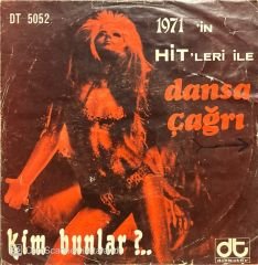 Kim bunlar 1971 in Hit leri ile Dansa Çağrı (Mini LP) 45lik Plak