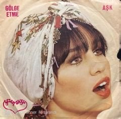 Sezen Aksu Gölge Etme 45lik Plak