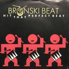 Bronski Beat Hit That Perfect Beat 45lik Plak