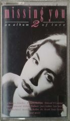 Missing You 2 An Album Of Love Kaset