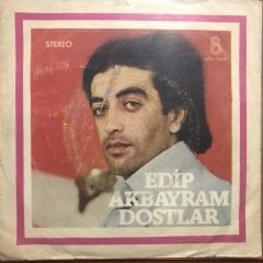 Edip Akbayram Dostlar Aldırma Gönül Aldırma 45lik plak