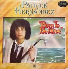 Patrick Hernandez Born To Be Alive LP Plak