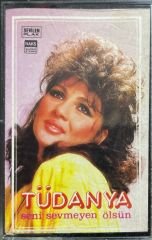 Tüdanya Seni Sevmeyen Ölsün Kaset