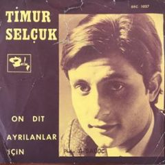 Timur Selçuk Ayrılanlar İçin 45lik Plak