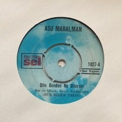 Asu Maralman Dile Benden Ne Dilersen 45lik Plak