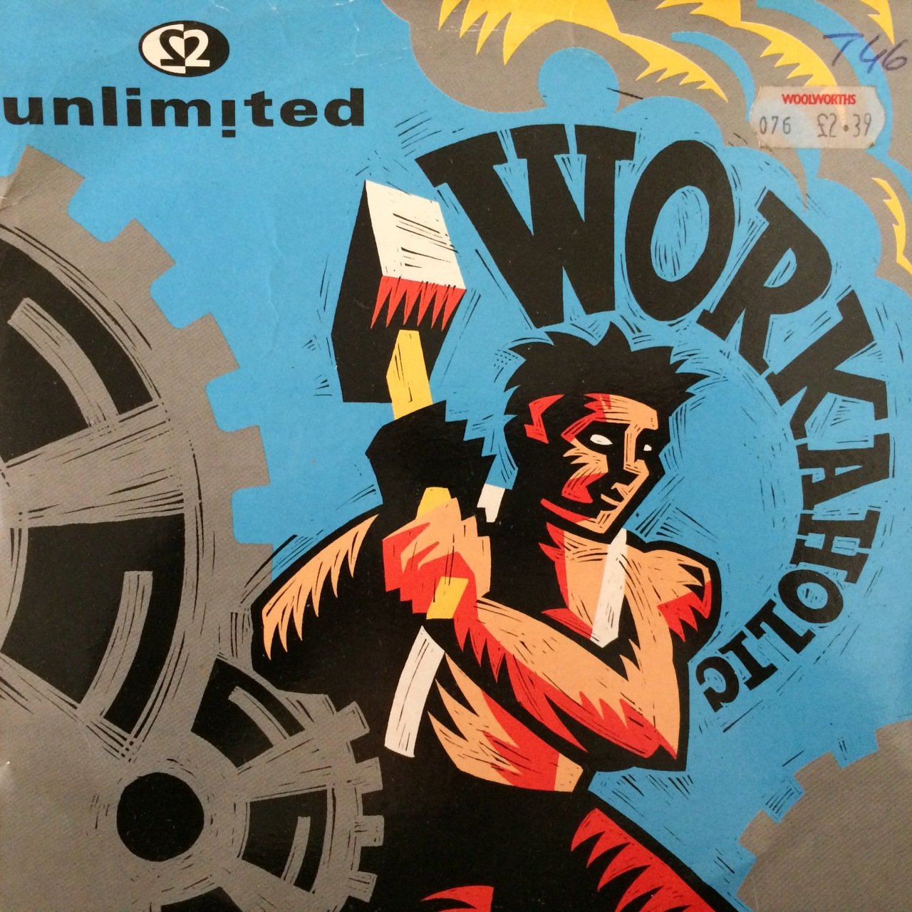 2 Unlimited Workaholic 45lik Plak