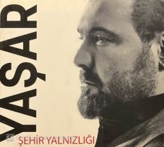 Yaşar Şehir Yalnızlığı CD