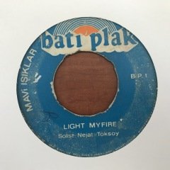 Mavi Işıklar Light My Fire 45lik Plak