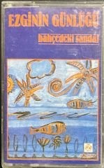 Kaset Ezginin Günlüğü Bahçedeki Sandal Kaset