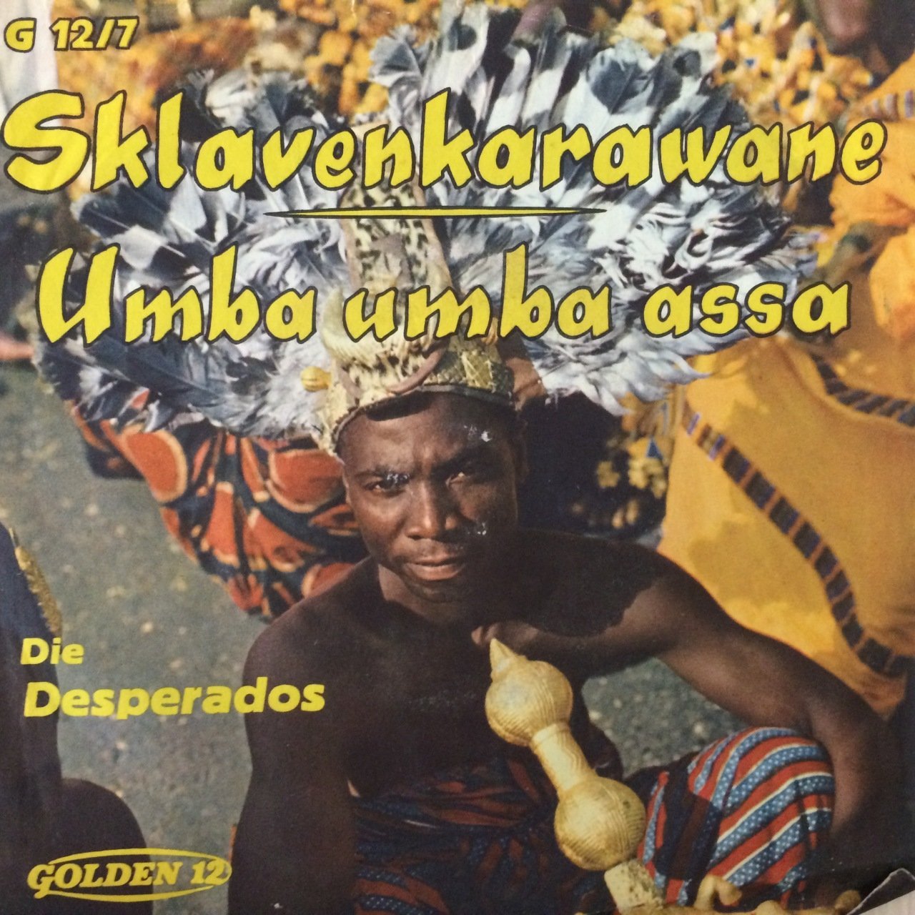 Die Desperados Sklavenkarawane 45lik Plak