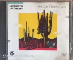 Acoustic Alchemy Red Dust & Spanish Lace CD