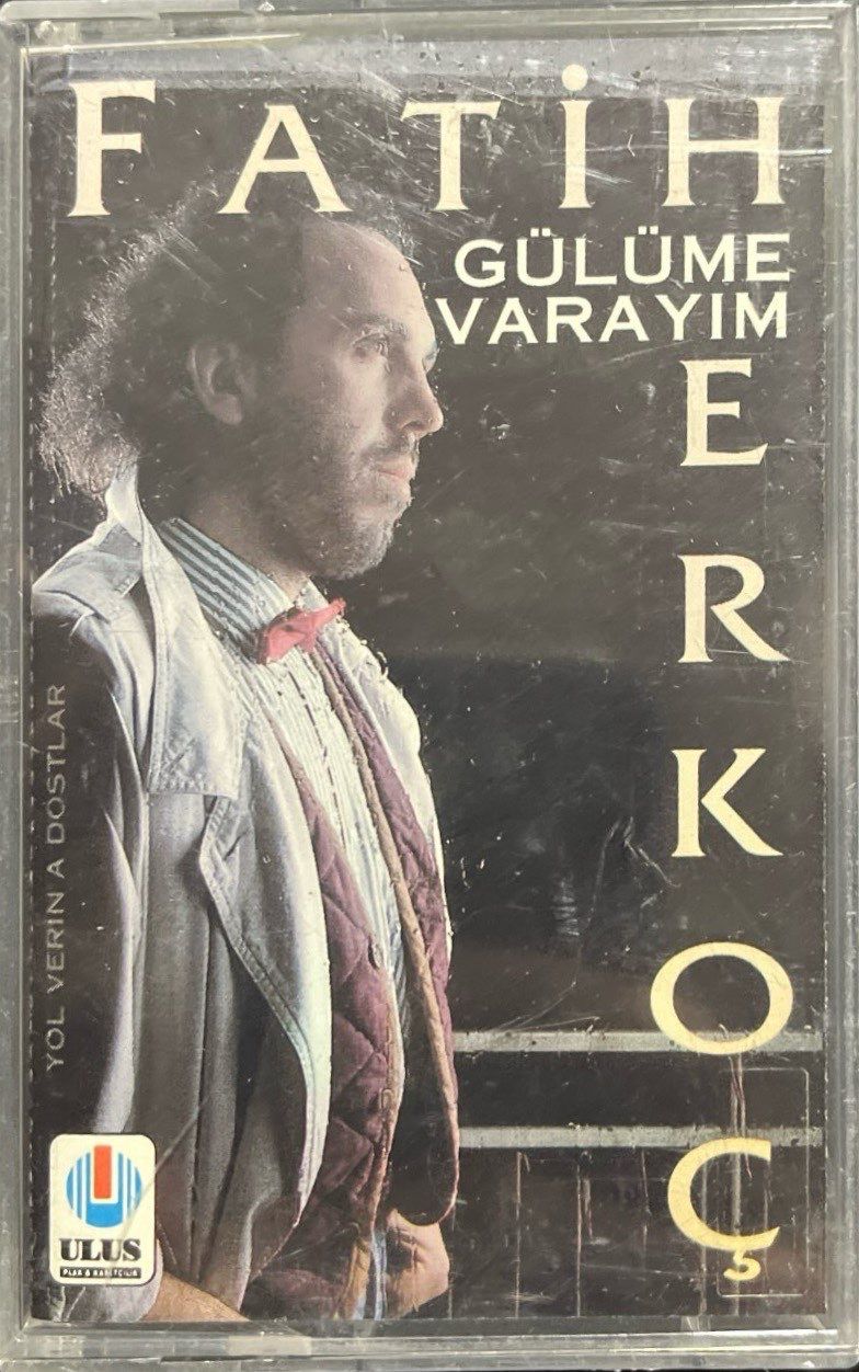 Kaset Fatih Erkoç Gülüme Varayım Kaset