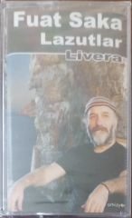 Fuat Saka Lazutlar Livara Açılmamış Jelatininde Kaset