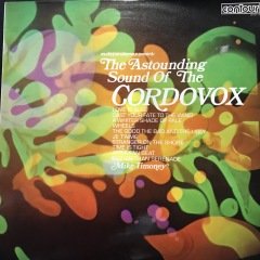 The Astounding Sound Of The Cordovox LP Plak