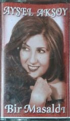 Aysel Aksoy Bir Masaldı Kaset