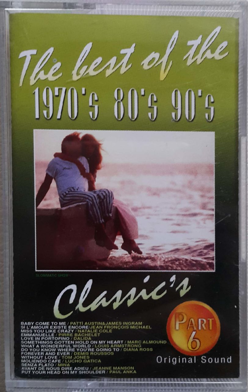 The Best of The 70's 80's 90's Classic's Part 6 Kaset