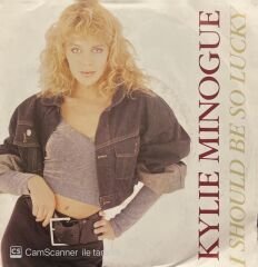 Kylie Minogue I Should Be So Lucky 45lik Plak