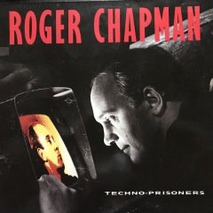Roger Chapman Techno Prisoners LP Plak