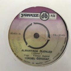Yüksel Özkasap Almanyada Ölenler 45lik Plak