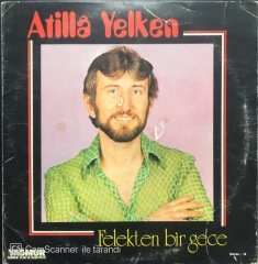 Atilla Yelken Felekten Bir Gece LP Plak