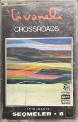 Kaset Livaneli Crossroads Seçmeler 8 Kaset
