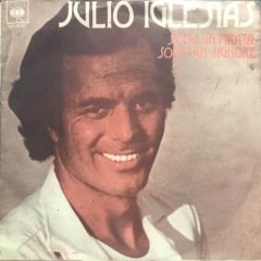 Julio Iglesias Sono Un Pirata, Sono Un Signore 45lik Plak