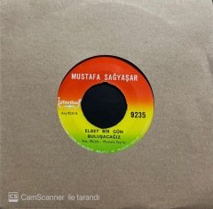 Mustafa Sağyaşar Elbet Bir Gün Buluşacağız 45lik Plak