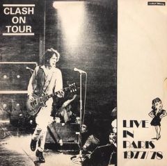 Clash On Tour Live In Paris 1977/78 LP Plak