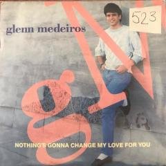 Glenn Medeiros Nothing's Gonna Channe My Love For You 45lik Plak