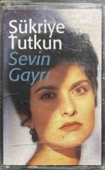Şükriye Tutkun Sevin Gayrı Kaset