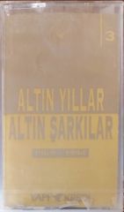 Altın Yıllar Altın Şarkılar 3 Açılmamış Jelatininde Kaset