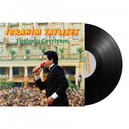 İbrahim Tatlıses Fosforlu Cevriyem LP
