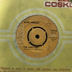 Elvis Presley I' ve Lost You 45lik Plak